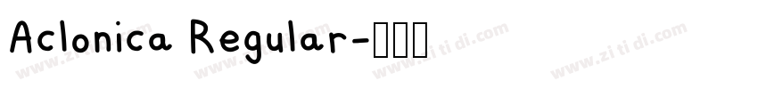 Aclonica Regular字体转换